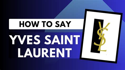 ysl how to pronounce.